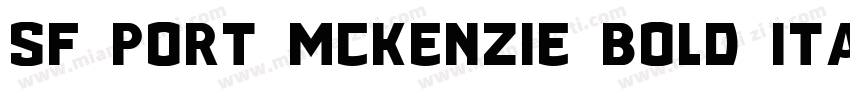 SF Port McKenzie Bold Italic字体转换